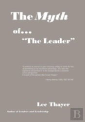 The Myth Of 'The Leader'