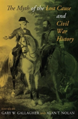 Bertrand.pt - The Myth Of The Lost Cause And Civil War History