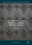 The Myth Of The Medieval Jewish Moneylender