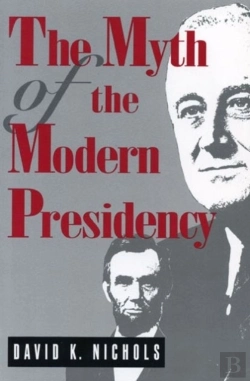 Bertrand.pt - The Myth Of The Modern Presidency