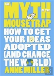 The Myth Of The Mousetrap