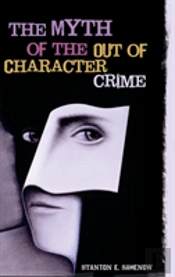 The Myth Of The Out Of Character Crime