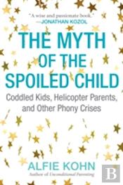 The Myth Of The Spoiled Child