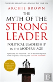 The Myth Of The Strong Leader