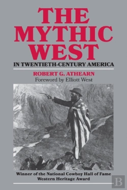 Bertrand.pt - The Mythic West In Twentieth-Century America