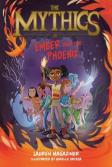 The Mythics #4: Ember And The Phoenix