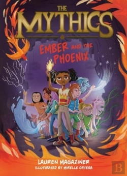 Bertrand.pt - The Mythics #4: Ember And The Phoenix