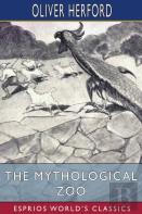 The Mythological Zoo (Esprios Classics)