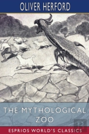 The Mythological Zoo (Esprios Classics)