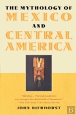 Bertrand.pt - The Mythology Of Mexico And Central America