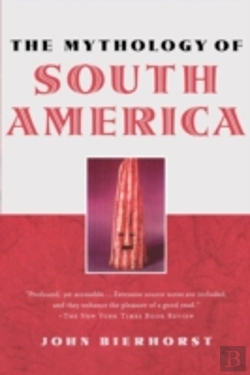 Bertrand.pt - The Mythology Of South America With A New Afterword