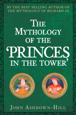Bertrand.pt - The Mythology Of The 'Princes In The Tower'
