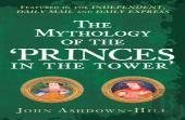The Mythology Of The 'Princes In The Tower'
