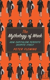 The Mythology Of Work