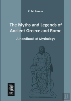 Bertrand.pt - The Myths And Legends Of Ancient Greece And Rome