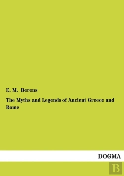 Bertrand.pt - The Myths And Legends Of Ancient Greece And Rome