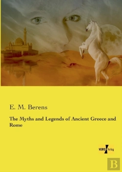 Bertrand.pt - The Myths And Legends Of Ancient Greece And Rome