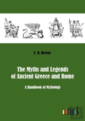 The Myths And Legends Of Ancient Greece And Rome