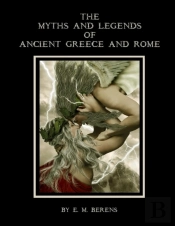 The Myths And Legends Of Ancient Greece And Rome (Illustrated) Paperback Ii