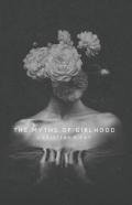 The Myths Of Girlhood