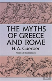 The Myths Of Greece And Rome
