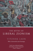 The Myths Of Liberal Zionism