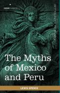 The Myths Of Mexico And Peru