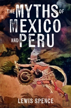 Bertrand.pt - The Myths Of Mexico And Peru