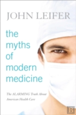 Bertrand.pt - The Myths Of Modern Medicine