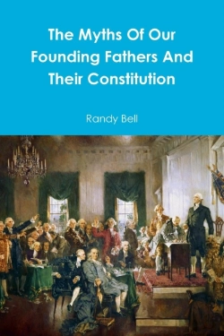 Bertrand.pt - The Myths Of Our Founding Fathers And Their Constitution