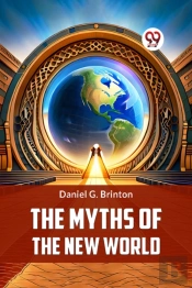 The Myths Of The New World