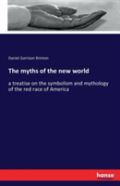 The Myths Of The New World