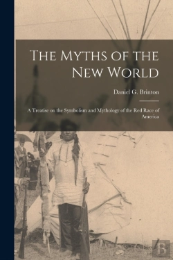 Bertrand.pt - The Myths Of The New World (Microform) :