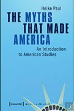 Bertrand.pt - The Myths That Made America