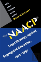 The Naacp'S Legal Strategy Against Segregated Education, 1925-1950