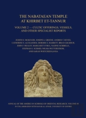 The Nabataean Temple At Khirbet Et-Tannur, Jordan, Volume 2