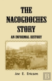 The Nacogdoches Story: An Informal Histo