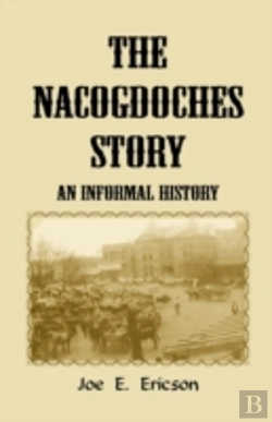 Bertrand.pt - The Nacogdoches Story: An Informal Histo