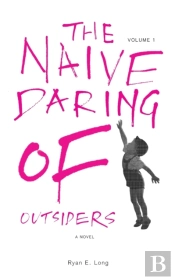 The Naive Daring Of Outsiders
