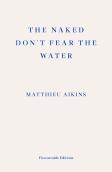 The Naked Don'T Fear The Water