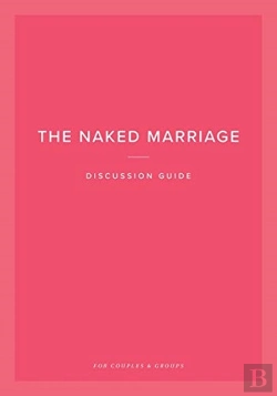 Bertrand.pt - The Naked Marriage Discussion Guide