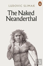 The Naked Neanderthal