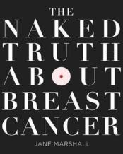 The Naked Truth About Breast Cancer