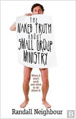 Bertrand.pt - The Naked Truth About Small Group Ministry