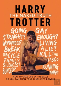 Bertrand.pt - The Naked Truth: How To Grab Life By The