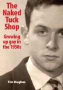The Naked Tuck Shop - Growing Up Gay In The 1950s