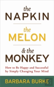 The Napkin, The Melon & The Monkey