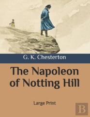 The Napoleon Of Notting Hill