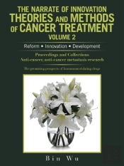 The Narrate Of Innovation Theories And Methods Of Cancer Treatment Volume 2