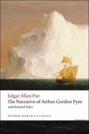 The Narrative Of Arthur Gordon Pym Of Nantucket And Related Tales